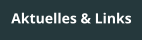 Aktuelles & Links