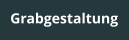 Grabgestaltung